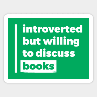 Introverted but willing to discuss books (Pure White Design) Magnet